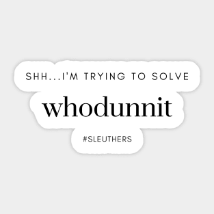 Sleuthers - Whodunnit Sticker